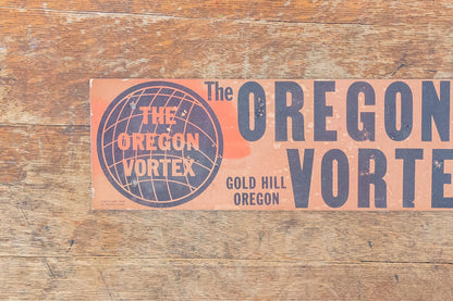 Vintage Oregon Vortex Bumper Sign Gold Hill OR